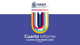 Cuarto Informe UASLP Rector Alejandro Javier Zermeño Guerra [upl. by Florette]