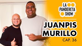 🟡 LA PANDERETA SHOW 36  Juan Pablo Murillo 🟡 [upl. by Anita]