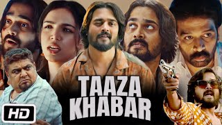 Taaza Khabar Full HD Movie in Hindi  Bhuvan Bam  Shriya Pilgaonkar  Shilpa Shukla  OTT Details [upl. by Arreyt]