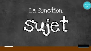 LE SUJET fonction syntaxique [upl. by Nettie]