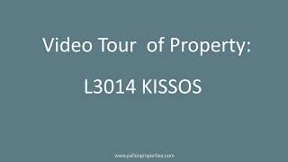 VIDEO TOUR OF PROPERTY L3014 KISSOS [upl. by Namad]