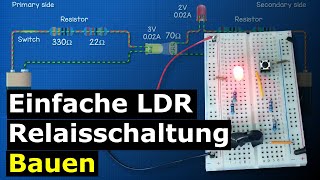 LDR und LEDSchaltungsdesign  Halbleiterrelais [upl. by Clyte]