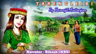 quotTarengleibiquot Part12  Sanarembi 2  Chaoba Nongthon Moirang keithel da Feijom leiba chatpa [upl. by Nahgam]