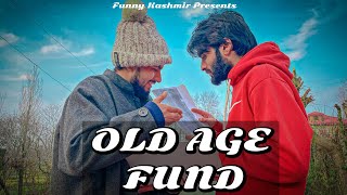 Old Age Fund  Funny and Emotional Waris wani [upl. by Atiuqat819]