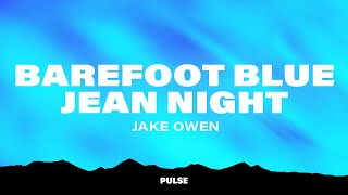 Jake Owen  Barefoot Blue Jean Night Lyrics [upl. by Mowbray]