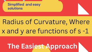 Radius of Curvature where x and y are the functions of s [upl. by Ynafets377]