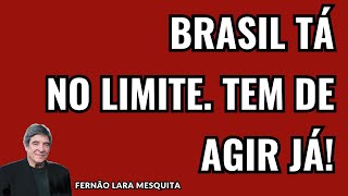 BRASIL TÁ NO LIMITE TEM DE AGIR JÁ [upl. by Dosi]