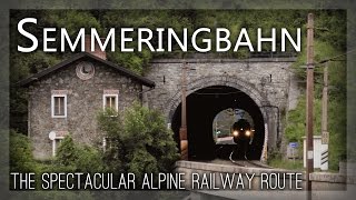 Weltkulturerbe Semmeringbahn  The spectacular Alpine railway route [upl. by Oelgnaed]