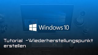 Tutorial  Windows 10 Wiederherstellungspunkt erstellen  Sicherheit deutsch [upl. by Wenda]