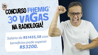 TUDO SOBRE O CONCURSO DA FHEMIG 2023  Radiologia oferece 30 Vagas [upl. by Inoy]