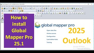 How To Install Global Mapper Pro Version 251 [upl. by Annayrb]