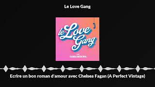 Ecrire un bon roman damour avec Chelsea Fagan A Perfect Vintage [upl. by Player]