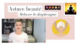 Astuce pour améliorer la beauté du visage en relaxant le diaphragme [upl. by Nired]