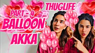 Balloon Akka 🤣 Thug Life 🔥 [upl. by Colbye]