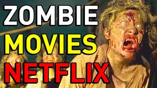 BEST ZOMBIE MOVIES ON NETFLIX IN 2020 UPDATED [upl. by Oirobil]