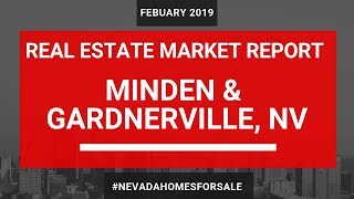 Minden amp Gardnerville NV Real Estate Market Report February 2019  Nevada Homes for Sale [upl. by Peppie]