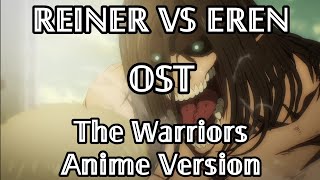 Eren vs Reiner OST  The Warriors anime Version  Attack On Titan Season 4 Part 2 Soundtrack [upl. by Kenney49]