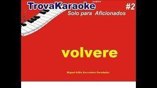 kARAOKE VOLVERE Perfecto INTERPUESTO TROVA KARAOKE [upl. by Aknahs]