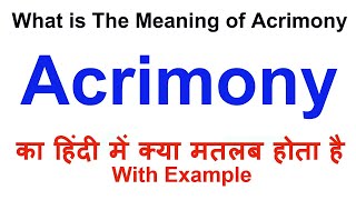 Acrimony Meaning in Hindi  Acrimony Definition  Acrimony Ka Matlab Kya Hota Hai  Acrimony Hindi [upl. by Amalita]