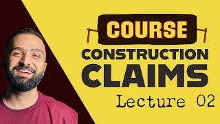 Construction Claims Course  Lecture 02  Contract Administration for Claims [upl. by Blancha]