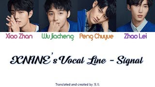 XNINEs Vocal Line X玖少年团 主唱队  信号 Signal ChiPinyinEng Color Coded Lyrics [upl. by Anauqcaj79]