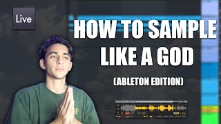 HOW TO SAMPLE LIKE A GOD ABLETON EDITION [upl. by Gervase]