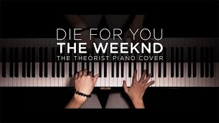 The Weeknd  Die For You  The Theorist Piano Cover [upl. by Seravart]