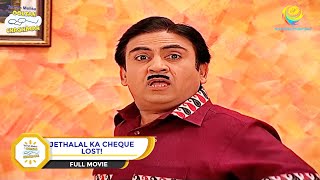 JETHALAL KA CHEQUE LOST I FULL MOVIE I Taarak Mehta Ka Ooltah Chashmah  Ep 897 to Ep 900 [upl. by Kieryt]