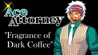 Ace Attorney Fragrance of Dark Coffee Godots Theme 【Ashe】 [upl. by Denison]