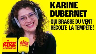 Karine Dubernet  quotQui brasse du vent récolte la tempête quot  Rire amp Chansons humour [upl. by Inhsor]