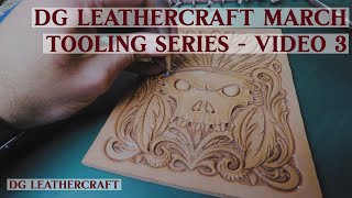 DG LeatherCraft March Tooling Series  Video 3 [upl. by Moersch]