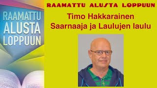 Raamattu alusta loppuun Saarnaaja ja Laulujen laulu Timo Hakkarainen [upl. by Lobell]