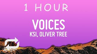 1 HOUR  KSI  Voices Lyrics feat Oliver Tree [upl. by Anaert]