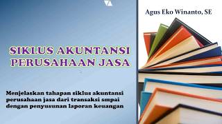 Siklus Akuntansi Perusahaan Jasa Cara Menyusun Laporan Keuangan [upl. by Cranford]