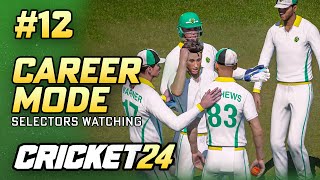 SELECTORS ARE WATCHING  CRICKET 24 CAREER MODE 12 [upl. by Wailoo]