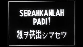 Serahkanlah Padi Film Propaganda Zaman Pendudukan Jepang [upl. by Lynde23]