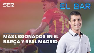 📺⚽️ EL BAR 112  NOCHE DE FIESTA DE LOS ONDAS Y MÁS LESIONADOS EN EL BARÇA Y REAL MADRID [upl. by Annoek]