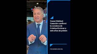 CAUSA VIALIDAD Casacion confirmó la condena a Cristina Kirchner por Adrián Ventura [upl. by Anyzratak]