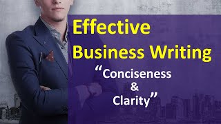 Effective Business Writing Conciseness amp Clarity [upl. by Avan]