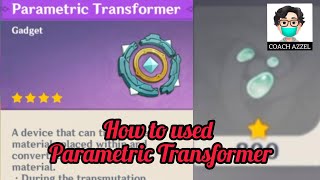 Genshin Impact  How to use Parametric Transformer [upl. by Neehahs]