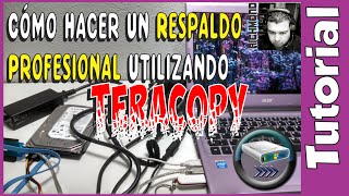 Cómo hacer un respaldo de información con TeraCopy  2016 TipsTécnicos [upl. by Aihk745]