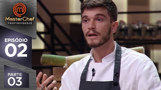 MASTERCHEF PROFISSIONAIS 28082018  PARTE 3  EP 02  TEMP 03 [upl. by Penrose]