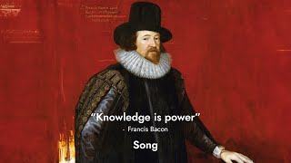 Knowledge is power  Francis Bacon Song inspired by famous quote [upl. by Meerek]