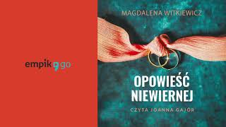 Magdalena Witkiewicz Opowieść niewiernej Audiobook PL [upl. by Hasina560]