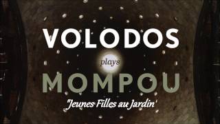 Volodos plays Mompous Jeunes Filles au Jardin [upl. by Kilah954]