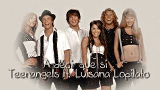 A decir que si – TeenAngels feat Luisana Lopilato IA [upl. by Ahsoek248]