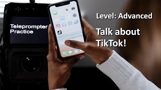 Teleprompter Practice  Advanced  Talk about TikTok [upl. by Georges304]