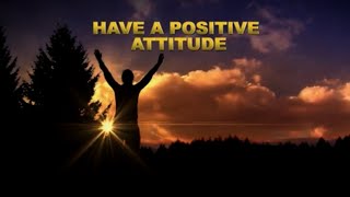 Have a positive attitude Church of Christ sermon [upl. by Gati]