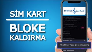 İş Bankası Mobil Sim Kart Bloke Kaldırma  İşCep Bloke Kaldırma [upl. by Daht842]