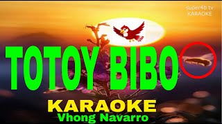 TOTOY BIBO By Vhong Navarro KARAOKE Version 5D Surround Sounds [upl. by Peursem]